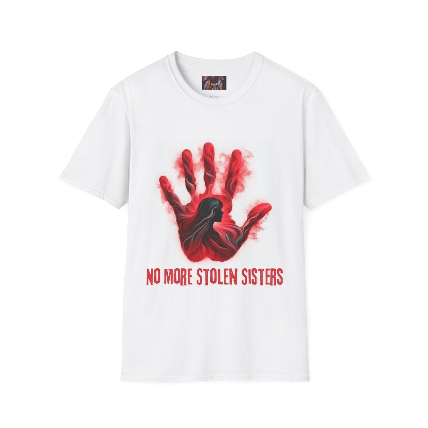 No More Stolen Sisters T-Shirt, No More Stolen Sisters Tee, Unisex Awareness Shirt, Social Justice Apparel, Gift for Change Makers