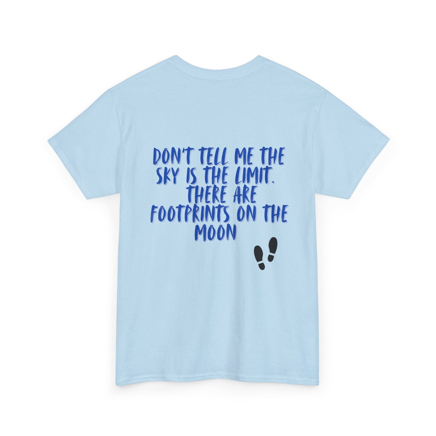 Inspirational Graphic Tee, Unisex Heavy Cotton Tee for Dreamers, Motivational T-Shirt, Moon and Sky Quote Shirt, Gift for Nature Lovers