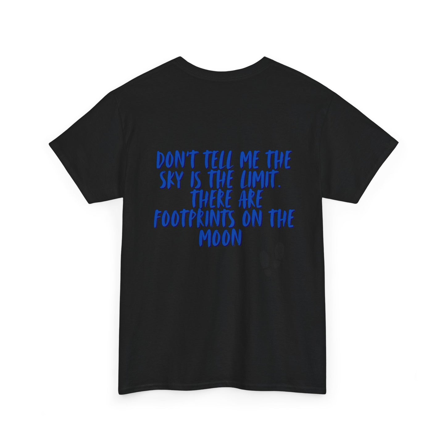 Inspirational Graphic Tee, Unisex Heavy Cotton Tee for Dreamers, Motivational T-Shirt, Moon and Sky Quote Shirt, Gift for Nature Lovers