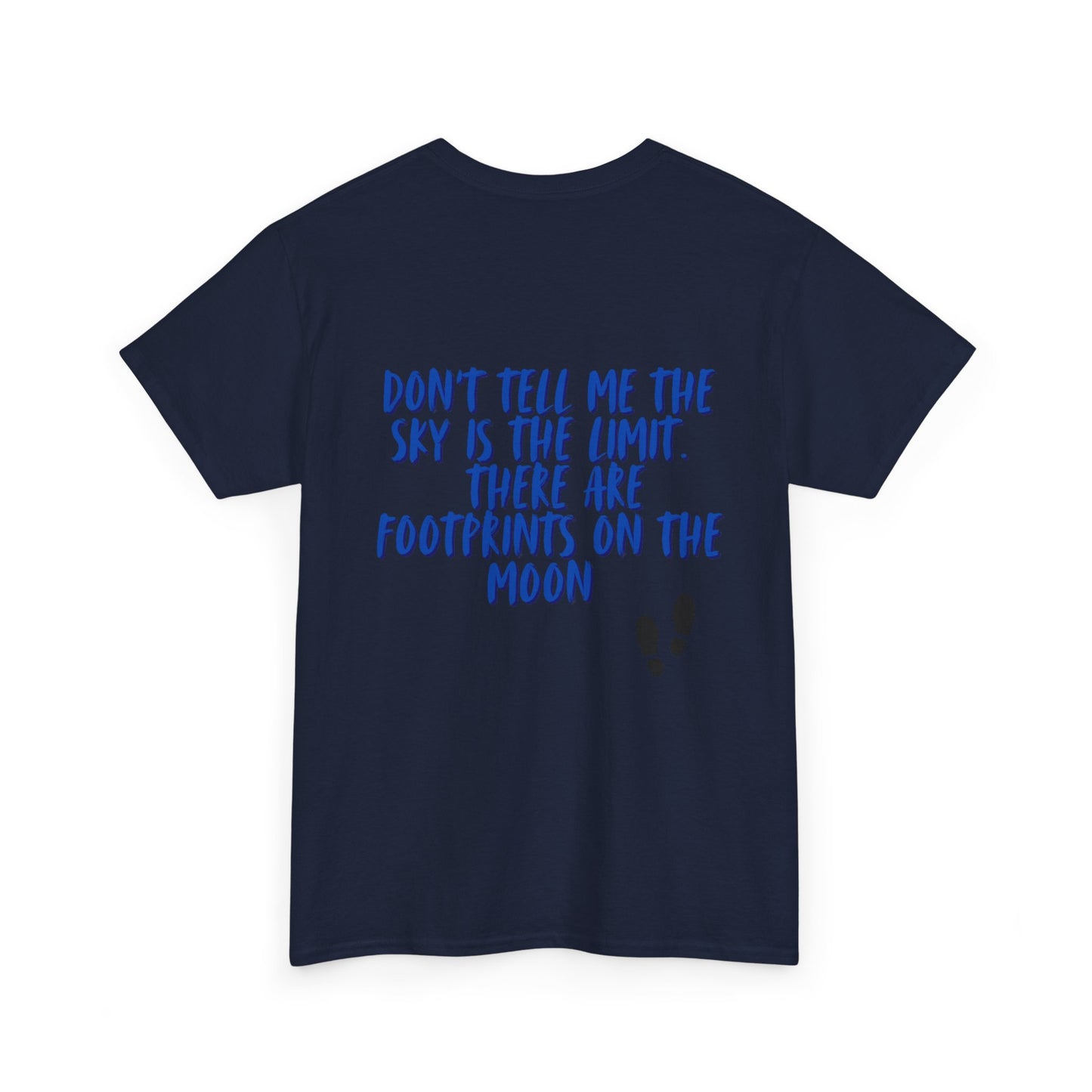 Inspirational Graphic Tee, Unisex Heavy Cotton Tee for Dreamers, Motivational T-Shirt, Moon and Sky Quote Shirt, Gift for Nature Lovers